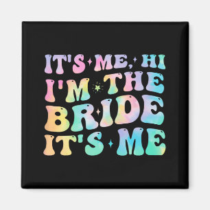 Ik ben de bruid, ik ben de bruid, ik ben de bruid, magneet