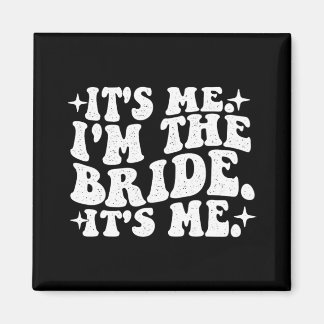 Ik ben de bruid Ik ben het - Wedding Bacheloret Magneet