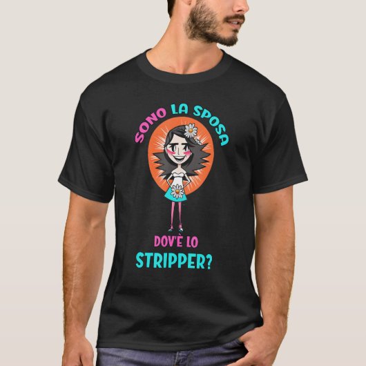Ik ben de bruid waar de striper vrijgezellenfeest  t-shirt (Voorkant)