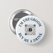 Ik ben de bruidegom, koop een drankje voor me Knop Ronde Button 5,7 Cm (Voorkant /achterkant)