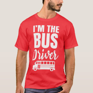 Ik ben de busbestuurder 1 t-shirt