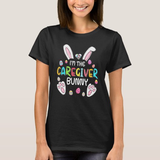 Ik ben de Caregiver Bunny Cute Rabbit Easter Eggs T-shirt (Voorkant)