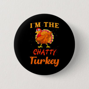 Ik ben de Chatty Turkey Funny Thanksgiving Matchin Ronde Button 5,7 Cm