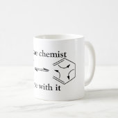 Ik ben de chemicus... koffiemok (Voorkant rechts)