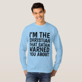 IK BEN DE CHRISTELIJKE SATAN WAARSCHUWDE JE OVER T T-SHIRT (Voorkant volledig)