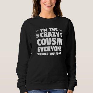 Ik ben de Crazy Cousin Iedereen waarschuwde tante Trui