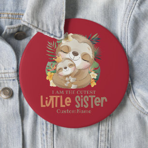 Ik ben de Cutest Little Sister Cute Sloths Custom Ronde Button 6,0 Cm