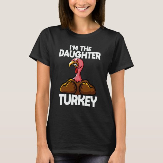 Ik ben de Daughter Turkey Familie Thanksgiving T-shirt (Voorkant)