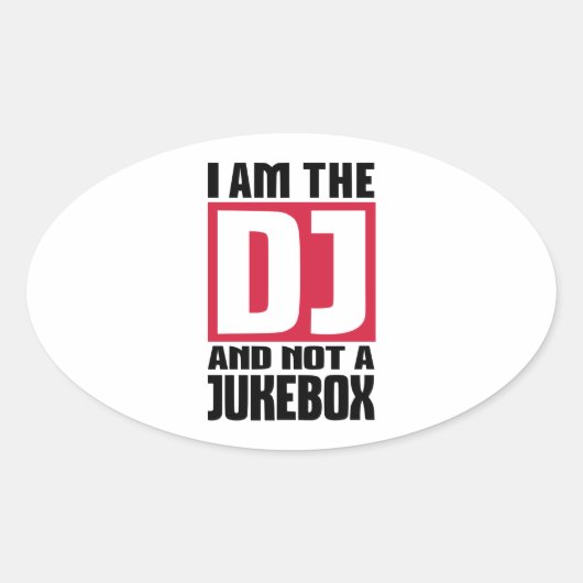 Ik ben de DJ, geen Jukebox Ovale Sticker (Voorkant)