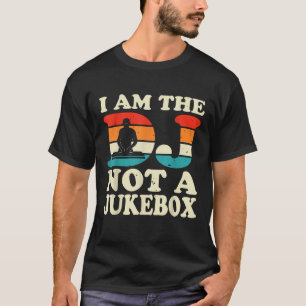 Ik ben de DJ Niet een Jukebox Grappige DJ Disc Joc T-shirt