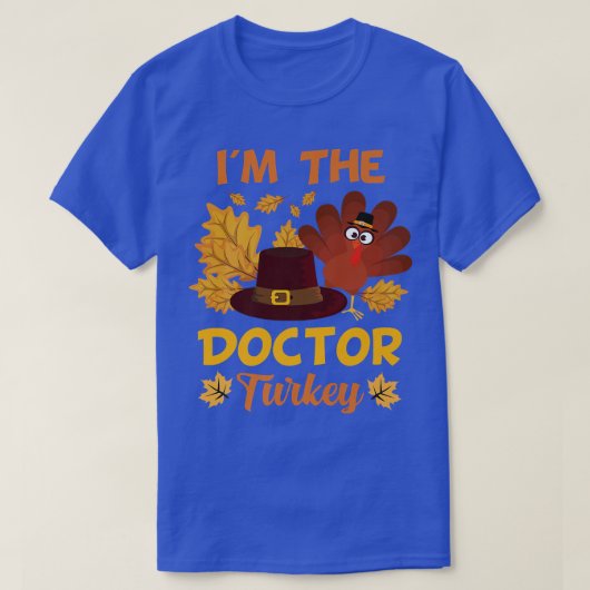 Ik ben de Doctor Turkey Happy dankzegger T-shirt (Design voorkant)