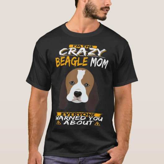 Ik Ben De Dolle Beagle Moeder T-shirt (Voorkant)