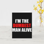 Ik Ben De Domste Man Alive - Grappige Humor En Gra Kaart (Gele Bloem)