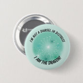 "Ik ben de draak" Sterke, onafhankelijke vrouw Ronde Button 5,7 Cm (Voorkant /achterkant)