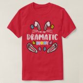 Ik ben de dramatische bunny Easter Matching Famili T-shirt (Design voorkant)