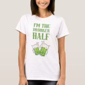 Ik ben de dronken halve koppels St. Patrick's Day T-shirt (Voorkant)