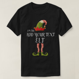 IK BEN DE ELF TOEVOEGDE JOUW TEKST Kerstmis T-shirt