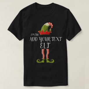 IK BEN DE ELF TOEVOEGDE JOUW TEKST Kerstmis T-shirt