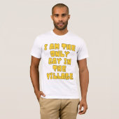 Ik ben de enige homo in het dorp T-shirt (Voorkant volledig)
