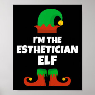 Ik ben de Esthetician Elf Familie Pyjama Kerstmis Poster