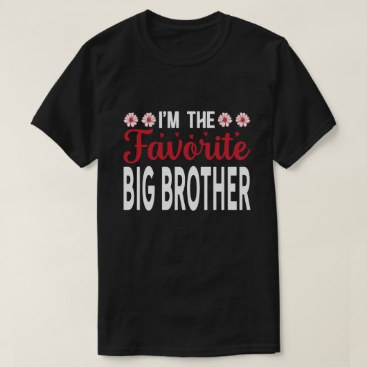 Ik ben de Favoriete BIG BROTHER Fathers Day T-shirt (Design voorkant)