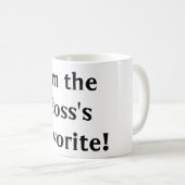 IK BEN DE FAVORIETE mok VAN HET BOSS (Voorkant rechts)