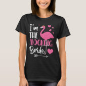 Ik ben de Flocking Bride Flamingo Bachelorette Par T-shirt (Voorkant)