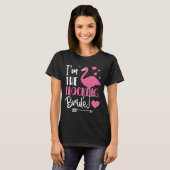Ik ben de Flocking Bride Flamingo Bachelorette Par T-shirt (Voorkant volledig)