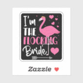 Ik ben de Flocking Bruid Flamingo Bachelorette Par Sticker (Vel)