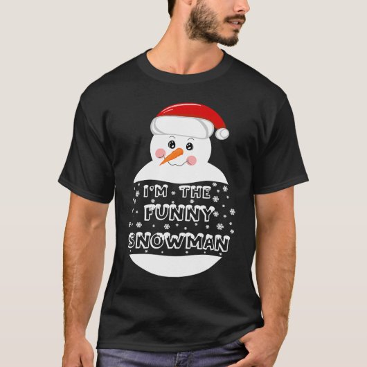 Ik ben de Funny Snowman Family Matching Group Chri T-shirt (Voorkant)