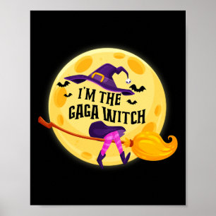 Ik ben de Gaga Witch Shirt Halloween Matching Grou Poster