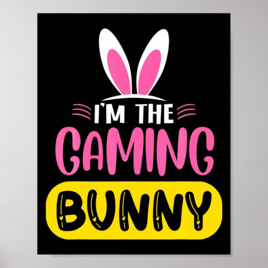 Ik ben de gaming Bunny Rabbit Oren Ei Grappig Pase Poster (Voorkant)