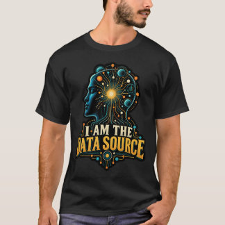 Ik ben de gegevensbron Menselijke Intelligentie Te T-shirt