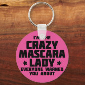 Ik ben de gek van de mascara dame. sleutelhanger (Voorkant)