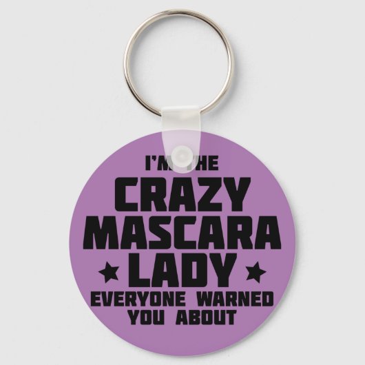 Ik ben de gek van de mascara dame. sleutelhanger (Voorkant)