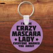 Ik ben de gek van de mascara dame. sleutelhanger (Voorkant)