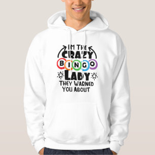 Ik Ben De Gekke Bingo Dame Waarvoor Ze Je Gewaarsc Hoodie