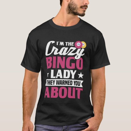 Ik ben de gekke Bingo Lady Gokken Bingo T-shirt (Voorkant)