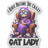 Ik ben de gekke kattenvrouw geworden sticker (Voorkant)