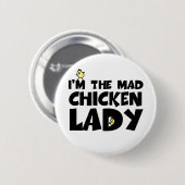 Ik ben de gekke kippendame. ronde button 5,7 cm (Voorkant /achterkant)