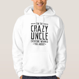 Ik ben de gekke oom die iedereen je waarschuwde. hoodie