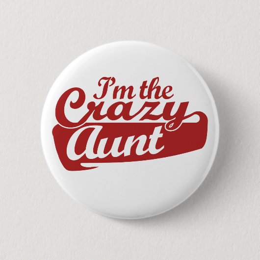 Ik ben de gekke tante ronde button 5,7 cm (Voorkant)