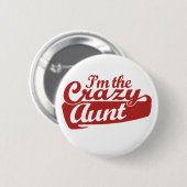 Ik ben de gekke tante ronde button 5,7 cm (Voorkant /achterkant)
