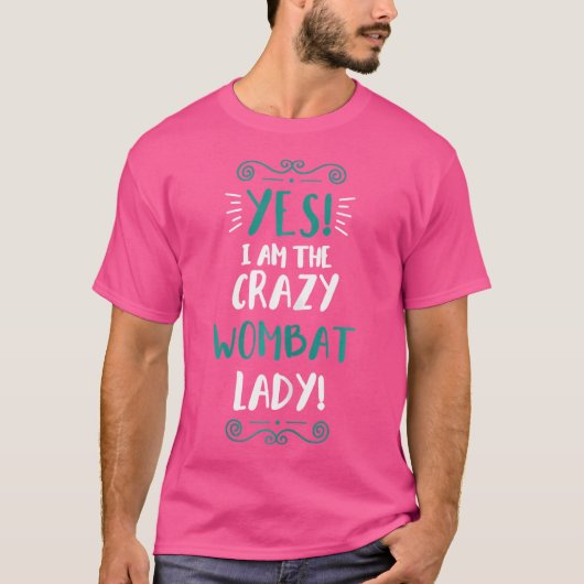 Ik ben de gekke Wombat Lady Dierengevecht T-shirt (Voorkant)