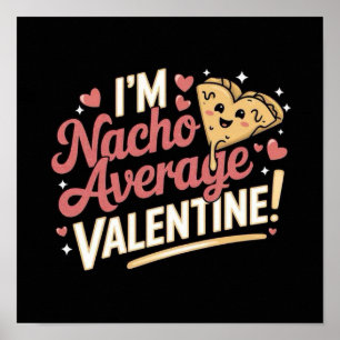 Ik ben de gemiddelde Valentijn van Nacho! Poster