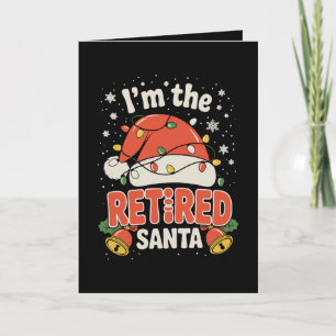 Ik ben de gepensioneerde Kerstman Kerstpensioen Ke Kaart