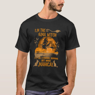 Ik ben de Gma Heks Net Als Een Normale Grootmoeder T-shirt