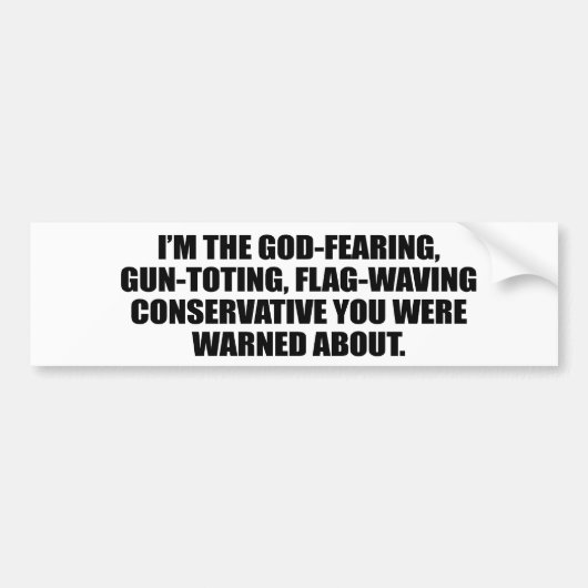 Ik ben de God die conservatief vreest Bumpersticker (Voorkant)