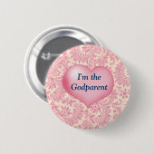 "Ik ben de Godparent" Roze Ronde Button 5,7 Cm (Voorkant /achterkant)