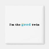 Ik ben de goede tweeling magneet (Voorkant)